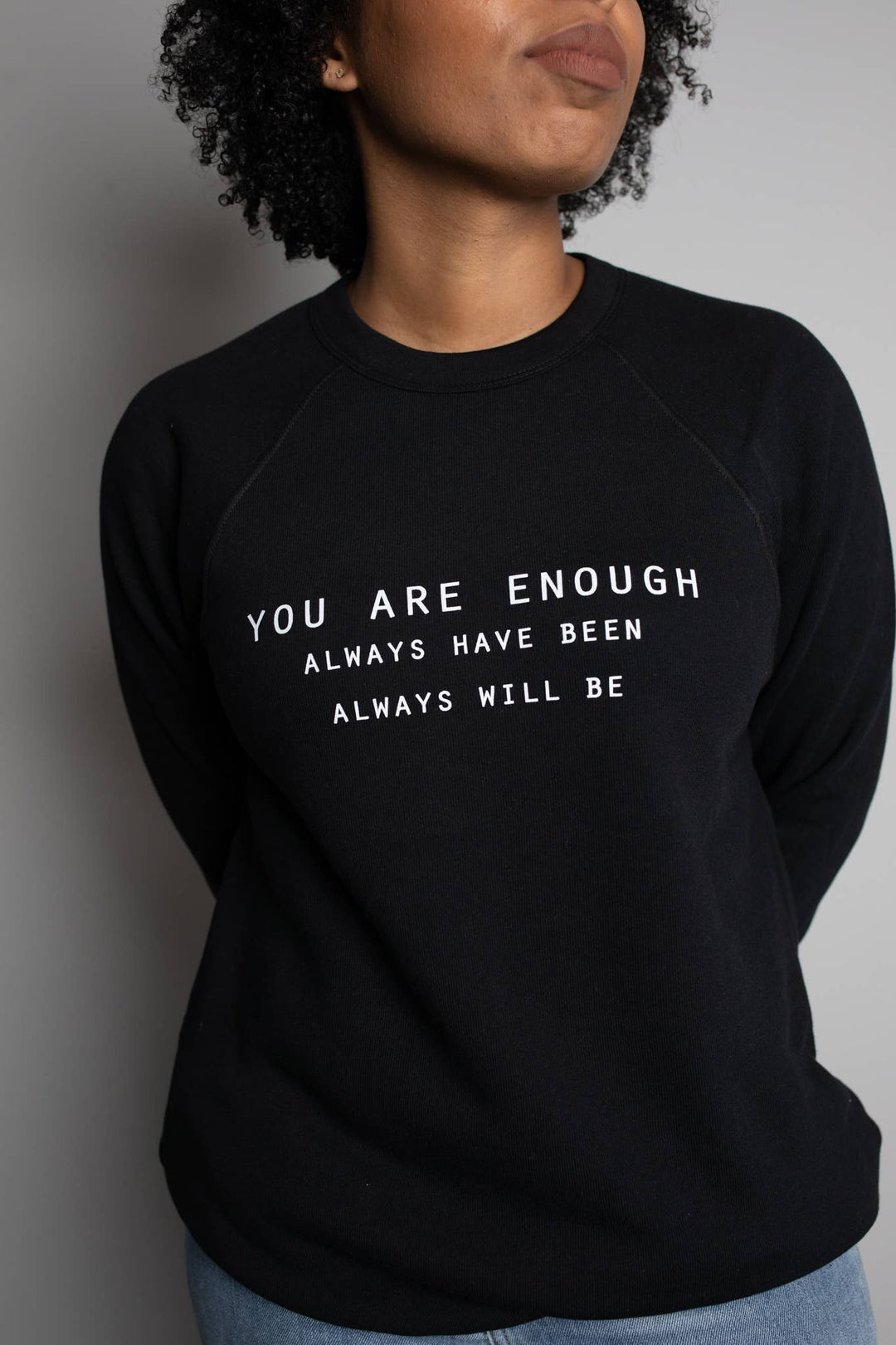 Know Purpose - You Are Enough Sweatshirt