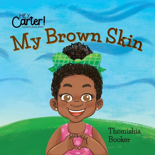 Hey Carter! Books - My Brown Skin (Soft cover/ Girl Version)