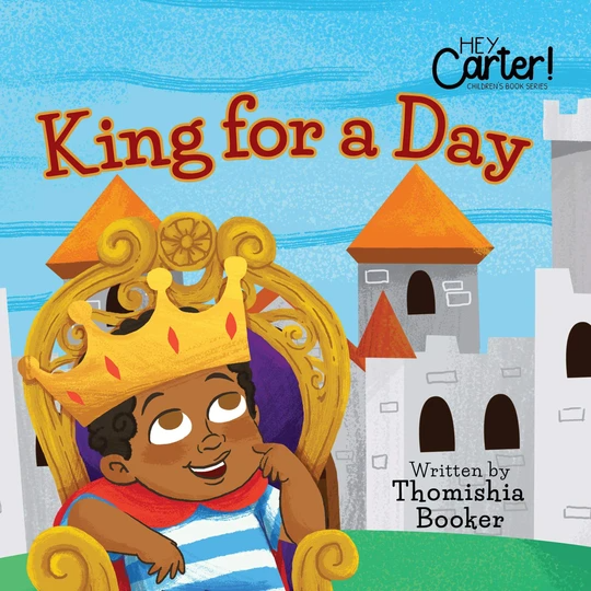 Hey Carter! Books - King for a Day (Soft cover)