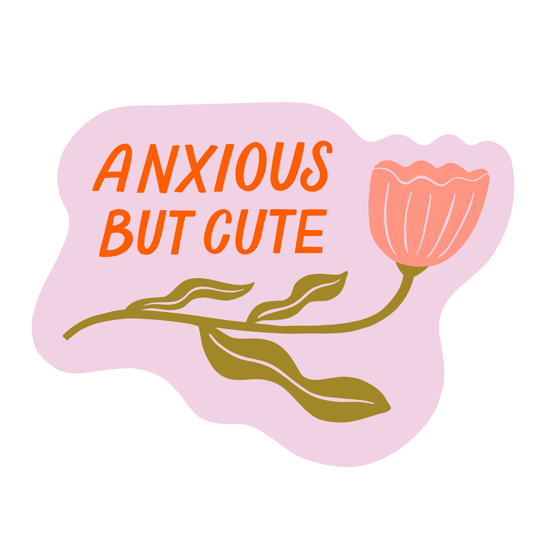 Anxious but cute phrase over a flower Odd Daughter Paper Co.